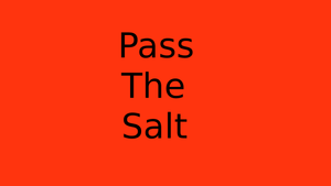 Pass The Salt