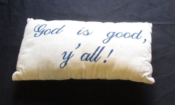 God Is Good Y'all Drop Cloth Pillow 5783